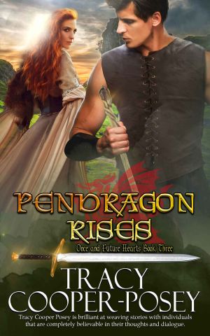 [Once and Future Hearts 03] • Pendragon Rises